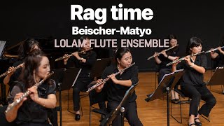 11 Rag time Beischer Matyo LOLAM FLUTE ENSEMBLE [upl. by Hak]