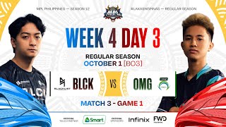 MPL PH S12  W4D3  BLCK vs OMG  GAME 1 [upl. by Adnomal424]