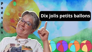 Poésie  dix jolis petits ballons [upl. by Atahs]