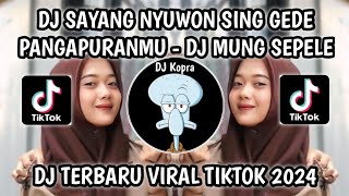 DJ SAYANG NYUWON SING GEDE PANGAPURANMU SOUND VIRAL Rizki YETE  DJ MUNG SEPELE SLOWED FYP TIKTOK‼️ [upl. by Getter581]