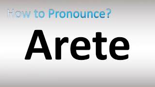 How to Pronounce Arete [upl. by Barbur]