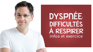 Dyspnée  difficultés respiratoires infos et exercice [upl. by Eidnar135]