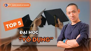 Top 5 ĐẠI HỌC quotVÔ DỤNGquot nhất  Nguyễn Hữu Trí [upl. by Suiratnauq]