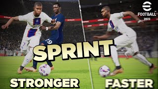 eFootball 2023  Sprint Faster amp Stronger Tutorial [upl. by Kerge904]