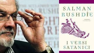 Cosa sono i quotVersi Sataniciquot Perché hanno tentato di uccidere Salman Rushdie [upl. by Chita272]