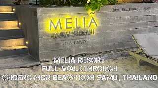 MELIA 5 RESORT FULL WALKTHROUGH CHOENG MON BEACH KOH SAMUI THAILAND NO TALKINGMARCH 2023 [upl. by Jenifer396]