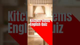 Do you know these kitchen items in English learnenglish improveenglish quiz [upl. by Ardnohs]