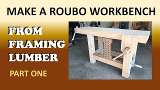 Build a Roubo Workbench with Framing Lumber Part 1 [upl. by Bertle964]