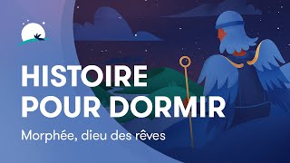 Histoire pour dormir  Morphée dieu des rêves  Sommeil profond  BetterSleep [upl. by Terrag314]