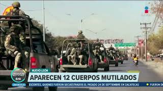 Aparecen 12 cuerpos mutilados en Nuevo León  Noticias con Francisco Zea [upl. by Blayze]