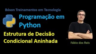 15  Python  Estrutura de Decisão Condicional Aninhada  SEENTÃOSENÃO SE [upl. by Kaspar86]