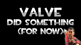 VALVE ACTUALLY FIXED TF2 for now [upl. by Eltsyek]