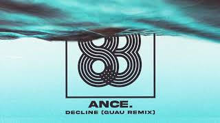 ance  Decline Guau Remix [upl. by Neelyt]