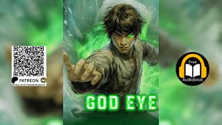 God Eye King of Gods Chapter 1  400 Part 3 of 10 Audiobook [upl. by Bruis369]