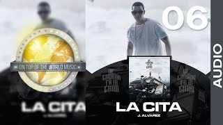 J Alvarez  La Cita  Track 06 Audio [upl. by Repohtsirhc]