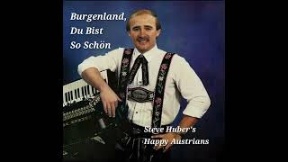 Burgenland Du Bist So Schön by Steve Hubers Happy Austrians [upl. by Pietrek]