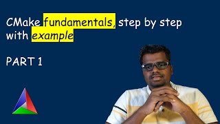 CMake fundamentals step by step with basic example  Part 1 [upl. by Spark]