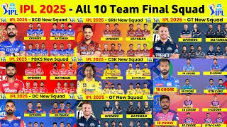 IPL 2025 All Team Squad  IPL 2025 All 10 Teams Final Squad Announced [upl. by Housum624]