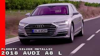 Florett Silver Metallic 2018 Audi A8 L 55 TFSI Test Drive [upl. by Philoo]