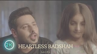 Heartless lofi Badshah ft Aastha Gill  Gurickk G Maan  ONE ALBUM [upl. by Ailgna]