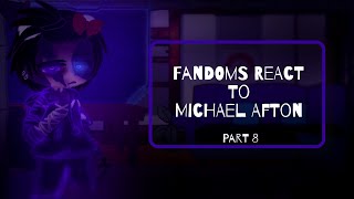 Fandoms React To Michael Afton  Part 8  8  10  FNaF  Afton Family  GCRV  Gacha Club [upl. by Arel]