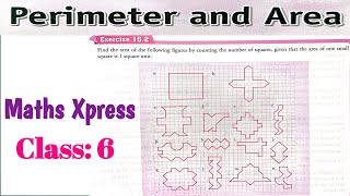 Perimeter and Area Class 6 Maths Xpress Class 6 Exercise 152 Complete Solutions [upl. by Idihc873]