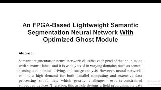 An FPGA Based Lightweight Semantic Segmentation Neural Network With Optimized Ghost Module [upl. by Zinck]