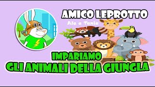 GLI ANIMALI DELLA GIUNGLA SAVANA per bambini  Con Amico Leprotto [upl. by Aidnac]