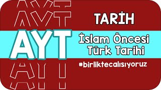 İslam Öncesi Türk Tarihi  AYTye birlikteçalışıyoruz [upl. by Lyrrad]