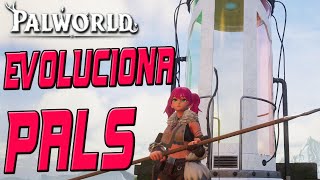 GUIA  COMO EVOLUCIONAR PALWORLDS  TUTORIAL [upl. by Dnar508]