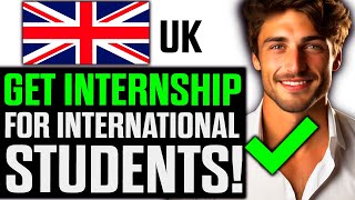 How To Get Internship in UK for International Students 2024  Step by Step [upl. by Hayton]