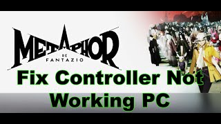 Fix ControllerGamepad Not Working In Metaphor ReFantazio On PC [upl. by Harden]