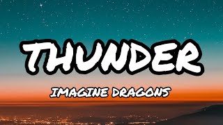 Imagine Dragons  Thunder Lyrics [upl. by Percival]