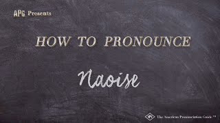 How to Pronounce Naoise Real Life Examples [upl. by Bilak921]