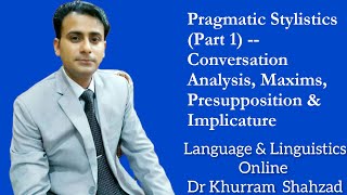 Pragmatic Stylistics Part 1  Conversation Analysis Maxims Presupposition amp Implicature [upl. by Enad276]