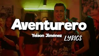 Yeison Jiménez  Aventurero  Letra [upl. by Atiugal]