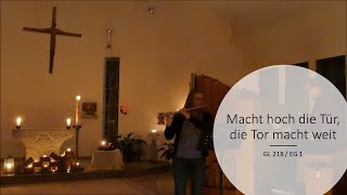 Macht hoch die Tür die Tor macht weit GL 218  EG 1  Orgel amp Querflöte [upl. by Refeinnej]