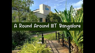 A Round Around IIIT Bangalore [upl. by Pardoes]