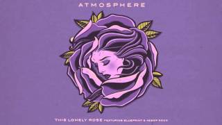 Atmosphere  This Lonely Rose feat Blueprint amp Aesop Rock Official Audio [upl. by Octavie845]