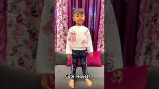 Cute request from Aeshna please like my videos comment and subscribe Thanku cute toddlers [upl. by Letreece]