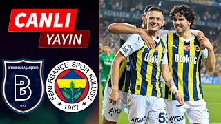 🔴FENERBAHÇE  BAŞAKŞEHİR MAÇI CANLI İZLE [upl. by Oynotna]