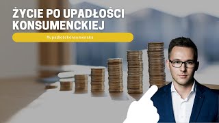 Życie po upadłości konsumenckiej [upl. by Isolda]