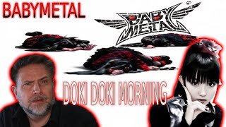 BABYMETAL  Doki Doki Morning MV  Live Reaction Johnny Reacts [upl. by Eelsha]