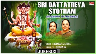 Sanskrit Devotional  Sri Dattatreya Stotram  Bombay Sisters LKrishnan Vasudevanatha Saraswathi [upl. by Cartwell]