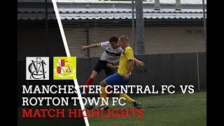 MATCH HIGHLIGHTS Manchester Central Vs Royton Town FC [upl. by Gorden]