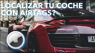 Localizar tu 🚗 vehículo con 🍏 Airtags [upl. by Tongue]