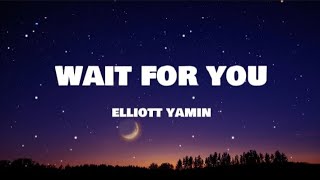 Elliott Yamin  Wait for you Lyrics [upl. by Sadowski354]