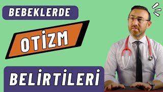 Bebeklerde Otizm Belirtileri Ne Zaman Nasıl Anlaşılır [upl. by Itsud791]