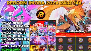 NEW‼️REBORN IMOBA 2024 PART 146 V 317 REVAMP SKIN SUN amp AURORA  FIX ALL BUG SKIN NO PASSWORD [upl. by Eli373]