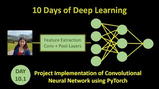 Day 101 Project Implementation for Convolutional Neural Network using PyTorch  CIFAR10 dataset [upl. by Eedoj]